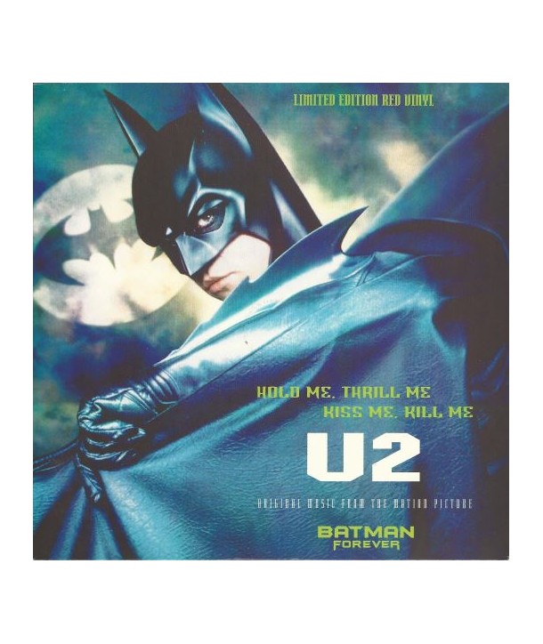 U2 - HOLD ME,THRILL ME, KISS ME, KILL ME ( ORIGINAL MUSIC FROM THE MOTION PICTURE BATMAN FOREVER) (7" RED LTD ED. )