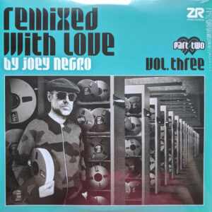 Remixed With Love By Joey Negro (Vol. Three) (Part Two) - Joey Negro - Autografato