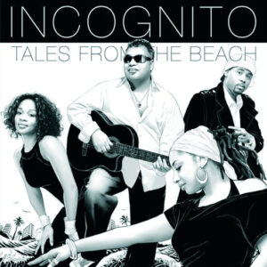 Tales From The Beach - Incognito
