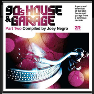 90's House & Garage (Part Two) - Joey Negro