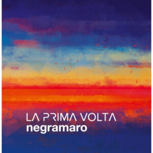 La Prima Volta - Negramaro