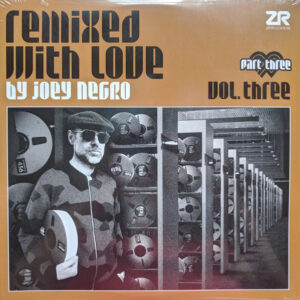 Remixed With Love By Joey Negro (Vol. Three) (Part Three) - Joey Negro - Autografato