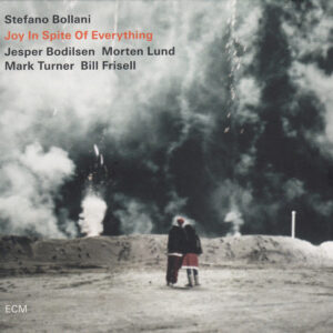 Joy In Spite Of Everything - Stefano Bollani