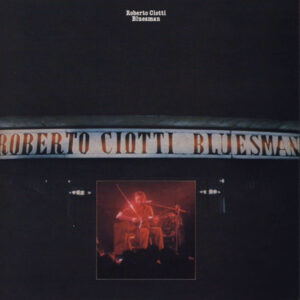 Bluesman - Roberto Ciotti
