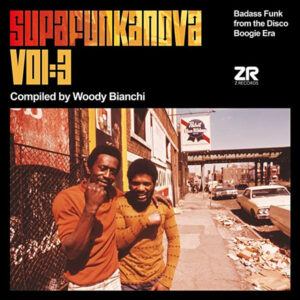 Supafunkanova Vol:3 (Badass Funk From The Disco Boogie Era) - Woody Bianchi