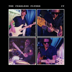 The Fearless Flyers IV - The Fearless Flyers