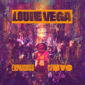 Expansions In The NYC (The 45) - Louie Vega
