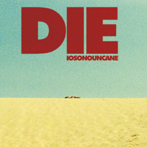 Die - Iosonouncane