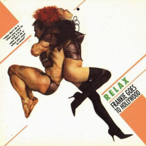 Relax - Frankie Goes To Hollywood