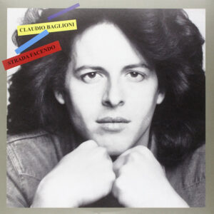 Strada Facendo - Claudio Baglioni