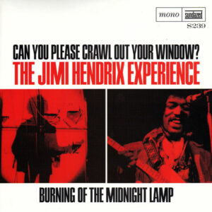 Can You Please Crawl Out Your Window? / Burning Of The Midnight Lamp - The Jimi Hendrix Experience