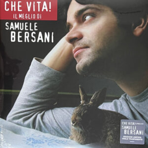 Che Vita! Il Meglio Di Samuele Bersani - Samuele Bersani