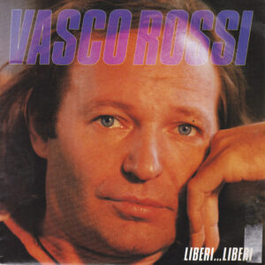 Liberi...Liberi - Vasco Rossi
