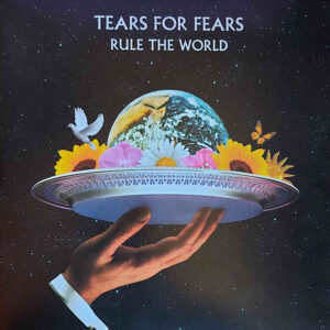 Rule The World - Tears For Fears