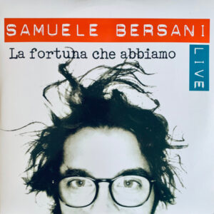 La Fortuna Che Abbiamo (Live) - Samuele Bersani