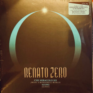 Che Miracolo Che Sei (What A Wonderful World) / Suoni (Sunny) - Renato Zero
