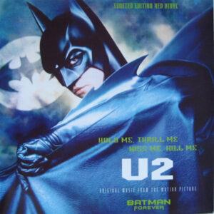 Hold Me, Thrill Me, Kiss Me, Kill Me (Original Music From The Motion Picture Batman Forever) - U2