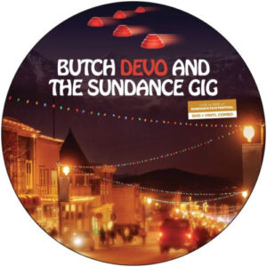 Butch Devo And The Sundance Gig - Devo