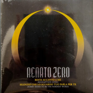 Resta Accanto A Me (Redemption Song) / Silenzio Che Lo Sguardo Tuo Parla Per Te (Sorry Seems To Be The Hardest Word) - Renato Zero