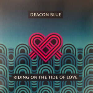 Riding On The Tide Of Love - Deacon Blue - Autografato