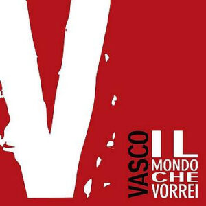 Il Mondo Che Vorrei - Vasco Rossi