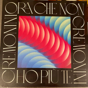 Ora Che Non Ho Più Te - Cesare Cremonini