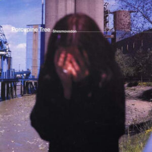 Shesmovedon (7") - Porcupine Tree