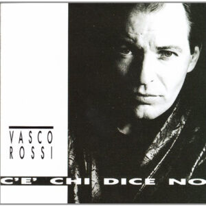 C'e' chi dice no (LP 2018) - Vasco Rossi