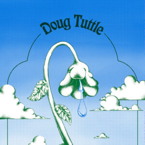 Anywhere You Run (7" Col.) - Doug Tuttle