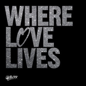 Where Love Lives - Vol. 1 Glitterbox (3 LP) - Glitterbox