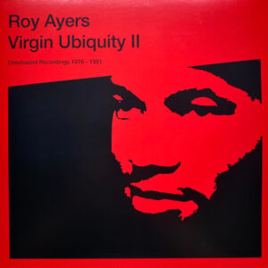 Virgin Ubiquity II (Unreleased Recordings 1976-1981) (3 LP) - Roy Ayers
