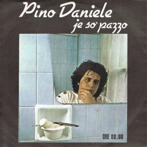 Je Sò Pazzo (7") - Pino Daniele