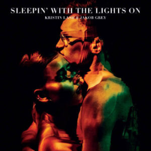 Sleepin' With The Lights On (LP Col. Signed) - Kristin Lash & Jakob Grey - Autografato