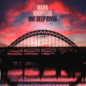 One Deep River (2 LP Col.) - Mark Knopfler