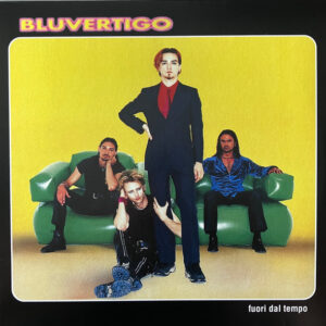 Fuori Dal Tempo (12” Col.) - Bluvertigo