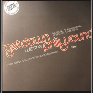 Get Down With The Philly Sound - Part 3/4 (2 LP) - Dimitri From Paris