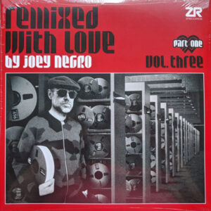 Remixed With Love By Joey Negro (Vol. Three) (Part One) (2 LP Signed) - Joey Negro - Autografato