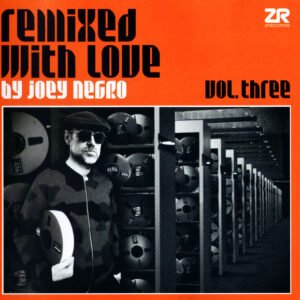 Remixed With Love By Joey Negro (Vol. Three) (2 CD) - Joey Negro - Autografato