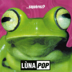 ...Squèrez? (LP Col. Numbered) - Lùnapop