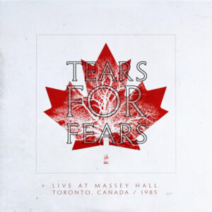Live At Massey Hall Toronto, Canada / 1985 (2 LP) - Tears For Fears