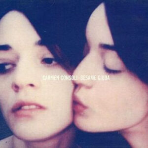 Besame Giuda (CDS) - Carmen Consoli