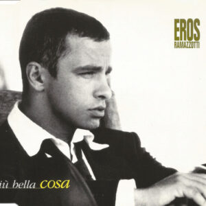Più Bella Cosa - Eros Ramazzotti