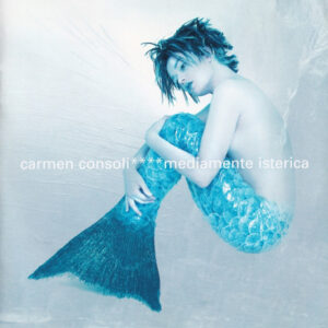 Mediamente Isterica (CD) - Carmen Consoli
