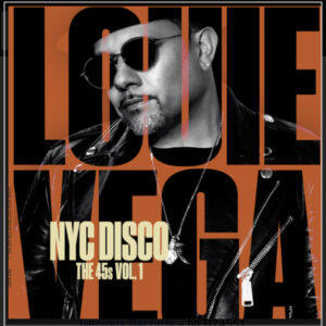 NYC Disco The 45's Vol. 1 (Box 3 x 7") - LOUIE VEGA
