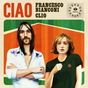 Ciao (7") - Francesco Bianconi, Clio