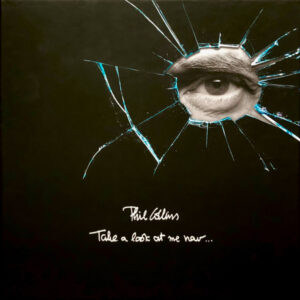 Take A Look At Me Now... (2 LP BOX) - Phil Collins