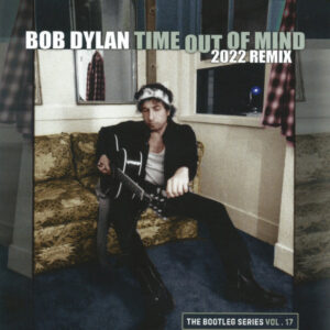 Time Out Of Mind (2022 Remix) (BLURAY) - Bob Dylan