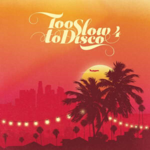 Too Slow To Disco 4 (2 LP) - Various