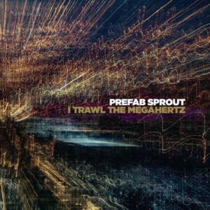 I Trawl The Megahertz (2 LP Col.) - Prefab Sprout