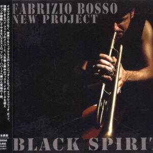 Black Spirits (JAPAN CD) - Fabrizio Bosso New Project